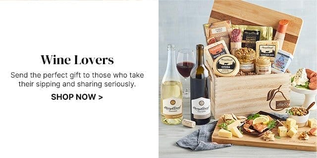 Wine Lovers - Send the perfect gift to those who take their sipping and sharing seriously.
