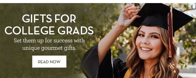 Gifts for College Grads - Set them up for success with unique gourmet gifts. READ NOW