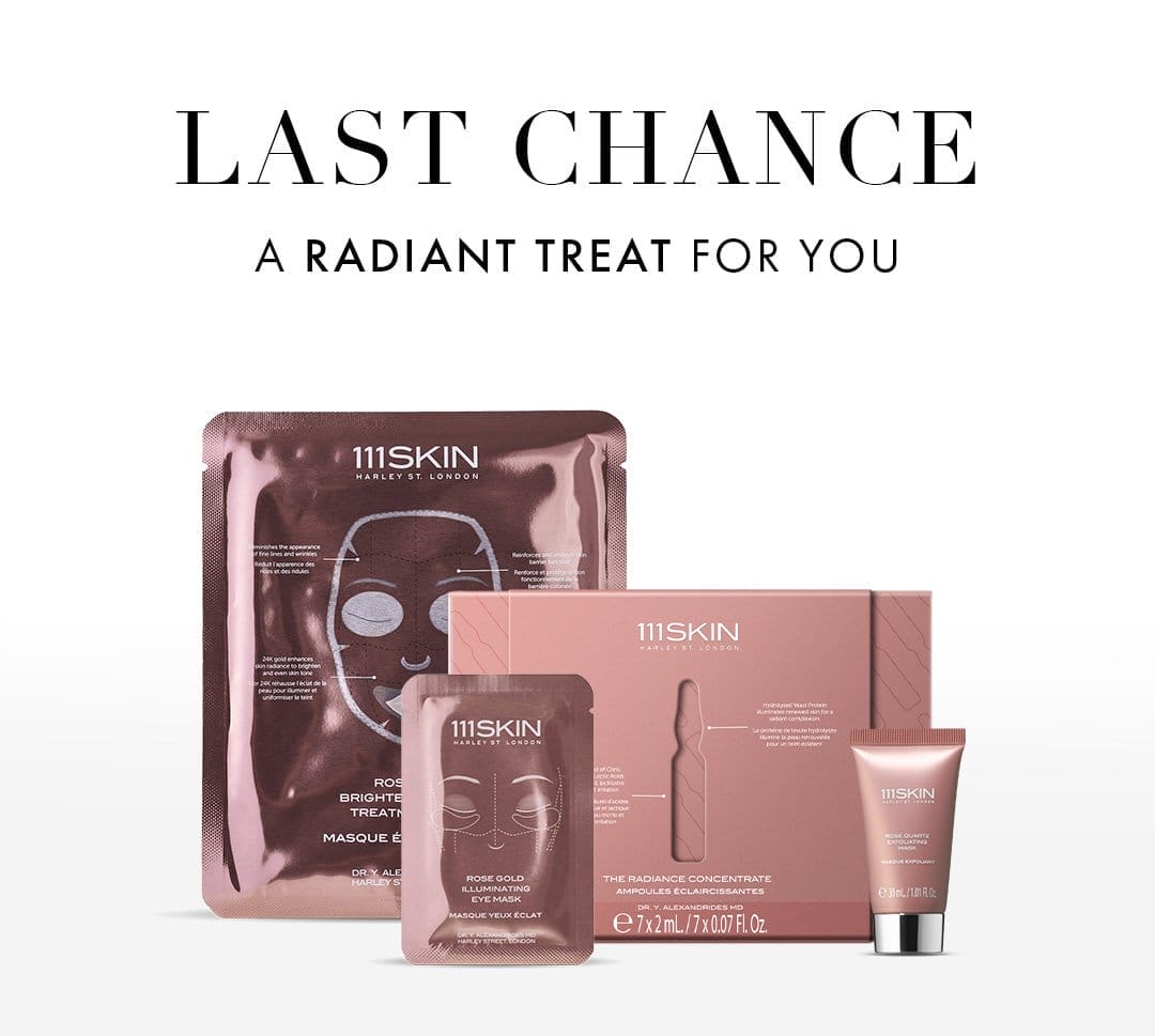 Last chance to claim a radiant treat!