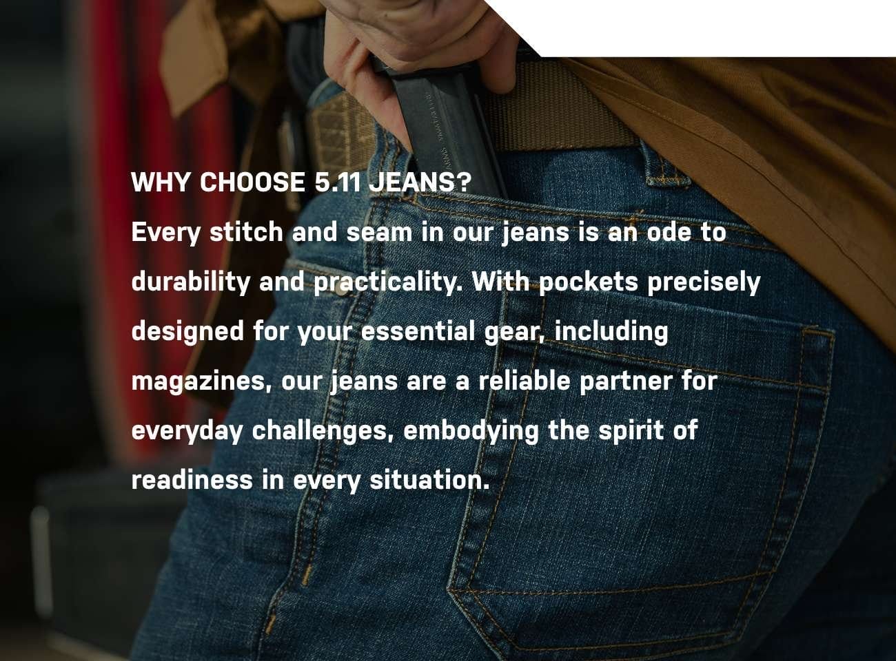 Why choose 5.11 Jeans?