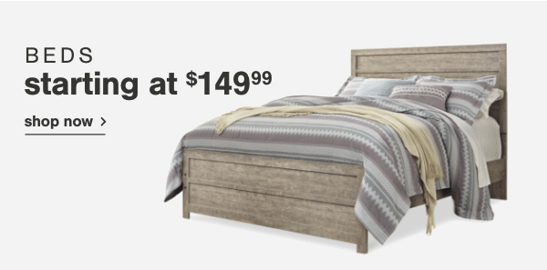 Beds Starting at \\$149.99 shop now