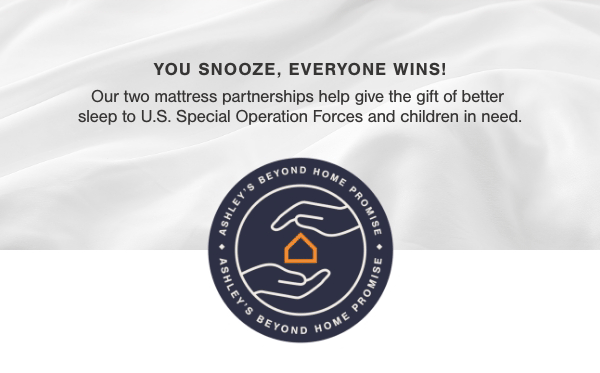 You snooze, everyone wins! Our two mattress partnerships help give the gift of better sleep to US Special Operation Forces and children in need