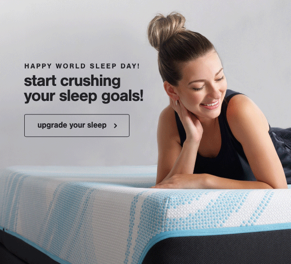 Happy World Sleep Day! Your Crushing Your Sleep Goals! Upgrade your Sleep