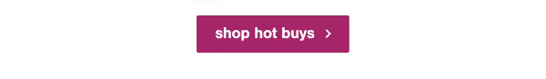 Shop Hot Buys