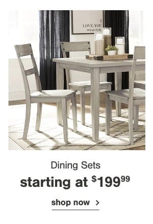 Dining Sets starting at \\$199.99 shop now