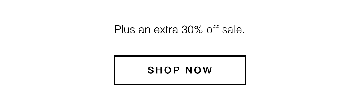 Shop an extra 30% off sale