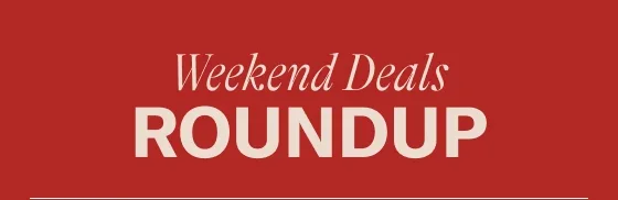Weekend Deals Roundup