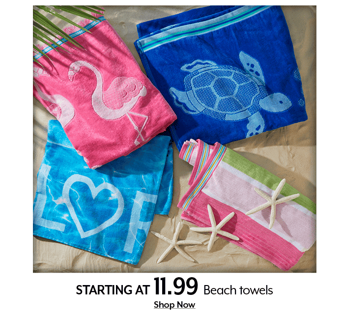 Starting at 11.99 Beach towels