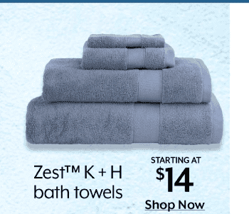 Starting at \\$14 Zest K+H bath towels