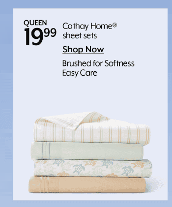 QUEEN 19.99 Cathay Home® sheet sets