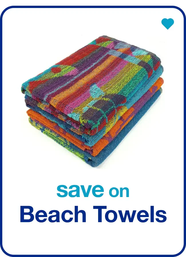 Save on Beach Towels — Shop Now!