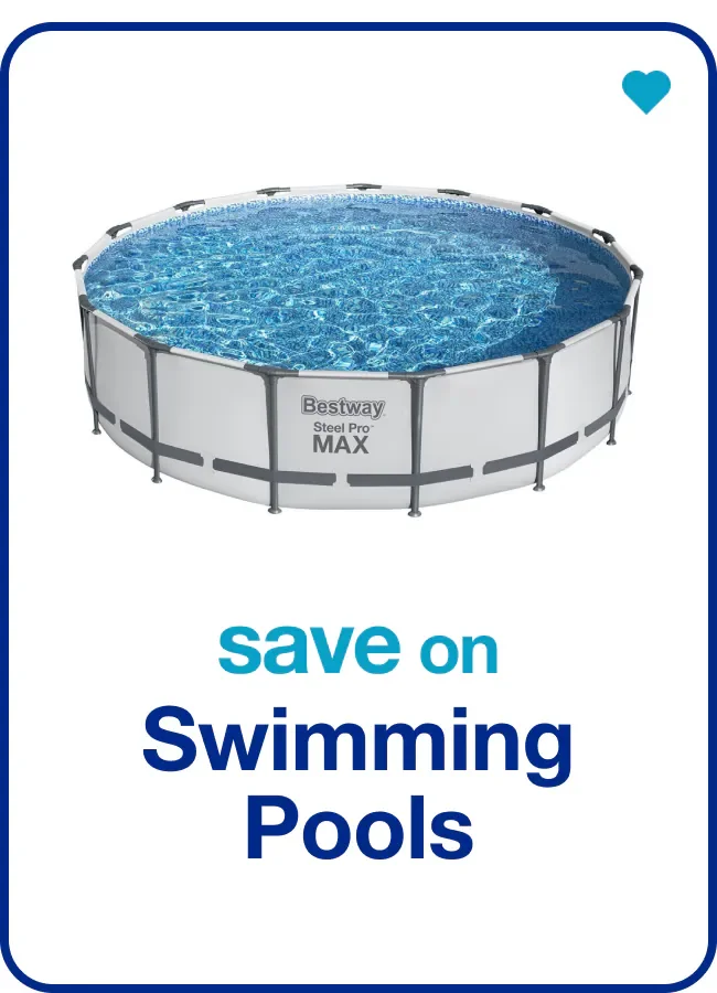 Save on Swimming Pools — Shop Now!