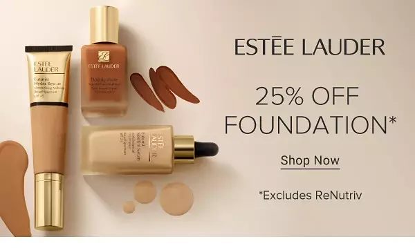 Various cosmetic products. Estee Lauder. 25% off foundation. Shop now. Excludes ReNutriv.