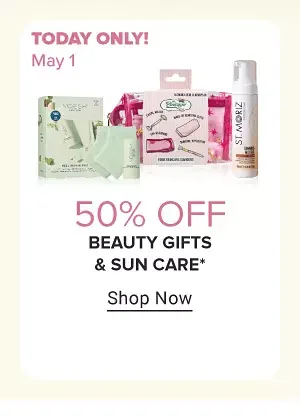 Beauty gifts. Wednesday May 1, 50% off beauty gifts and suncare. Shop now.