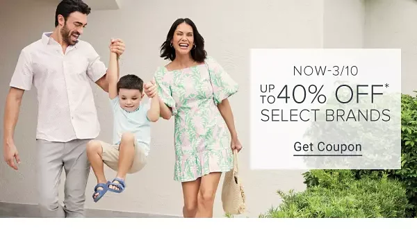 Now to March 10. Up to 40% off select brands. Get coupon.