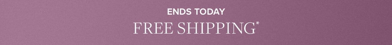 ENDS TODAY Free Shipping