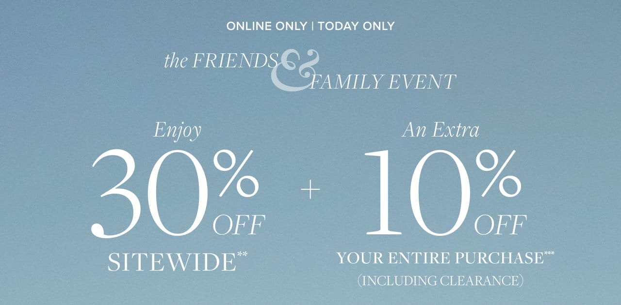 the Friends and Family Event 30% Off Sitewide