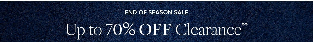 End of Season Sale Up to 70% Off Clearance