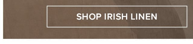 Shop Irish Linen