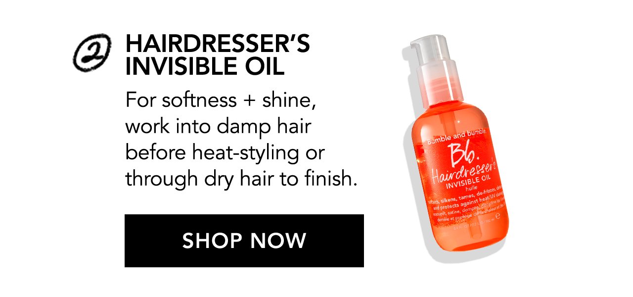 HAIRDRESSER'S INVISIBLE OIL | For softness + shine, work into damp hair before heat-styling or through dry hair to finish. | SHOP NOW