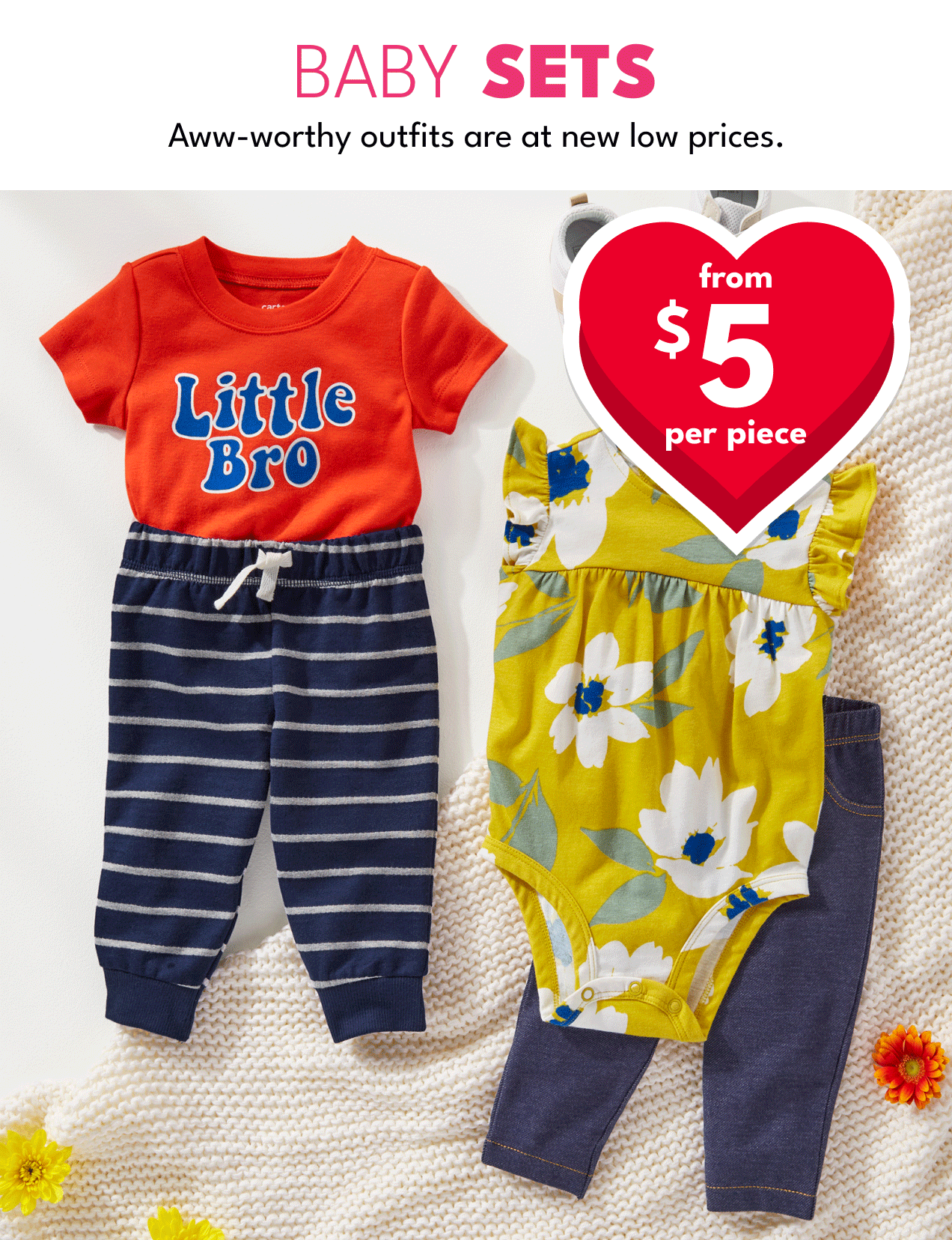 BABY SETS | Aww-worthy outfits are at new low prices. | \\$10 & up | from \\$5 per piece