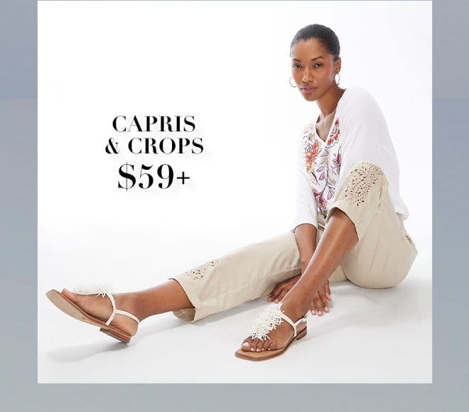 CAPRIS & CROPS \\$59+