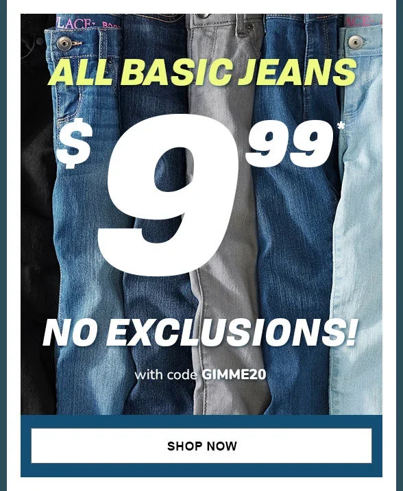 \\$9.99 All Basic Jeans