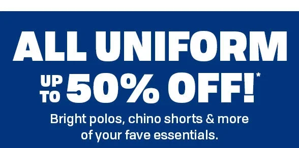 Up to 50% off All Uniform