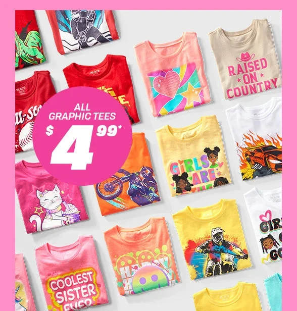 \\$4.99 All Graphic Tees 