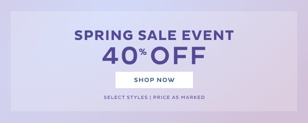 Spring Sale Event 40% Off