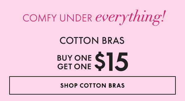 Cotton Bras BOGO \\$15