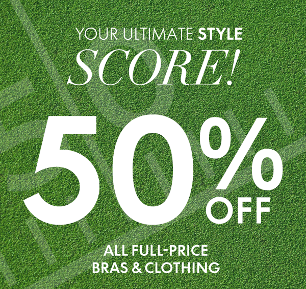 Today Online Only! 50% Off Clothing and Bras