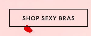 Shop Sexy Bras