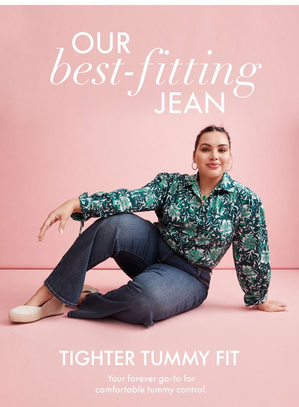 Our Best-Fitting Jean - Tighter Tummy Fit