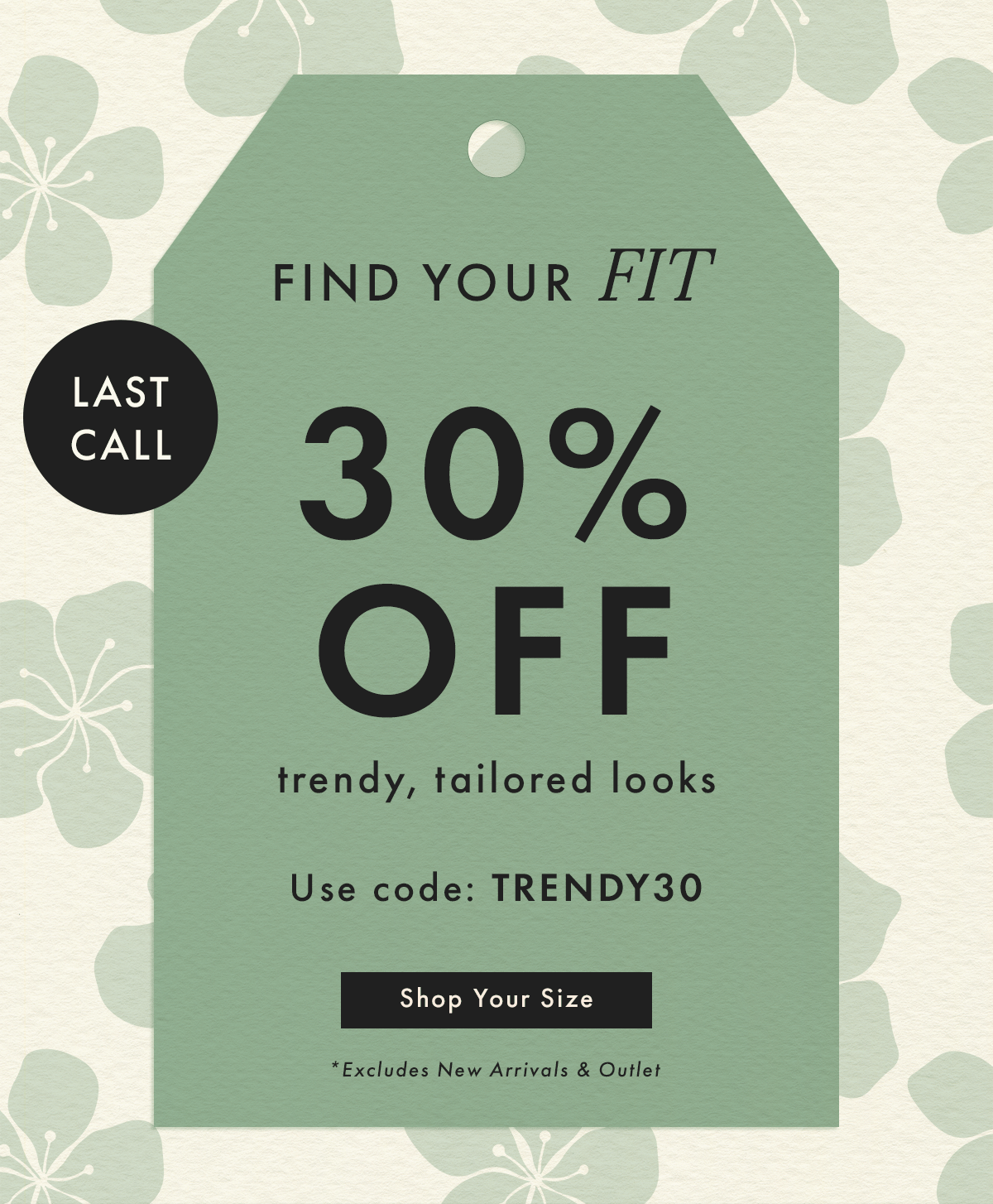 Find Your Fit | 30% Off Trendy, Tailored Looks | Shop Your Size