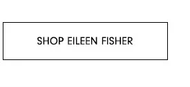 Shop Eileen Fisher
