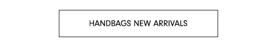 Handbags New Arrivals