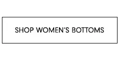 Shop Women's Bottoms
