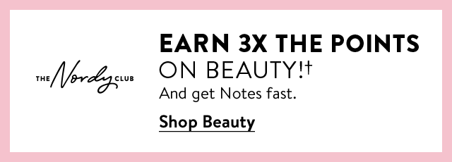 Earn 3 times the points on beauty!
