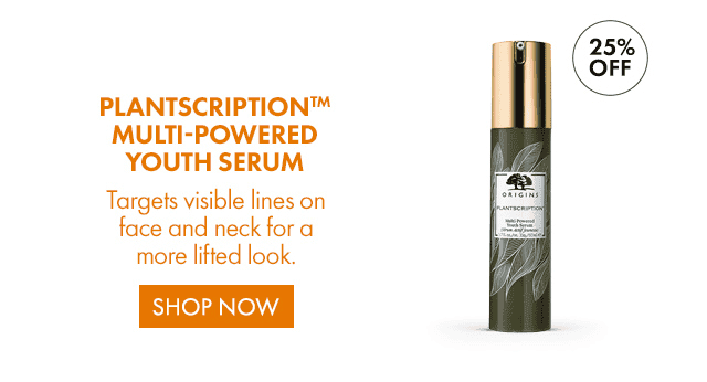 25% OFF | PLANTSCRIPTIONTM MULTI-POWERED YOUTH SERUM | Targets visible lines on face and neck for a more lifted look. | SHOP NOW