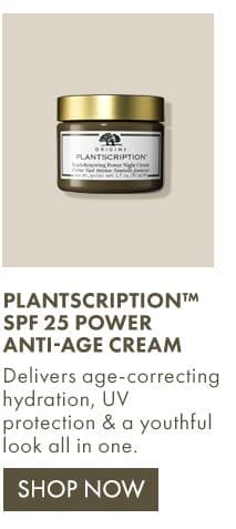 PLANTSCRIPTION™ SPF 25 POWER ANTI-AGE CREAM | Delivers age-correcting hydration, UV protection & a youthful look all in one. Shop Now