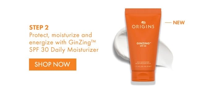 STEP 2 Protect, moisturize and energize with GinZing™ SPF 30 Daily Moisturizer | SHOP NOW
