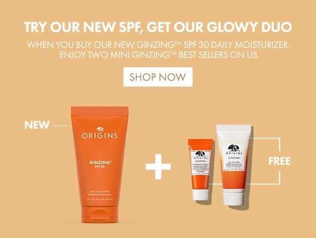 TRY OUR NEW SPF, GET OUR GLOWY DUO | When you buy our NEW GINZINGTM SPF 30 Daily Moisturizer, enjoy two mini GINZINGTM best sellers on us. Shop Now