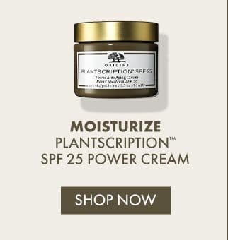 Moisturize | PLANTSCRIPTION™ SPF 25 Power Cream | SHOP NOW