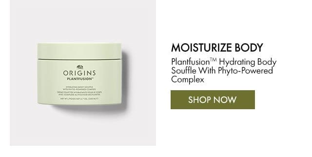 MOISTURIZE BODY | PlantfusionTM Hydrating Body Souffle With Phyto-Powered Complex | SHOP NOW