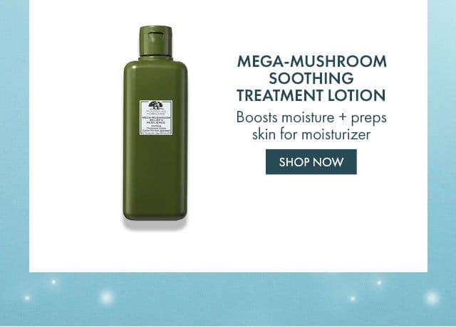 MEGA-MUSHROOM SOOTHING TREATMENT LOTION | Boosts moisture + preps skin for moisturizer | SHOP NOW