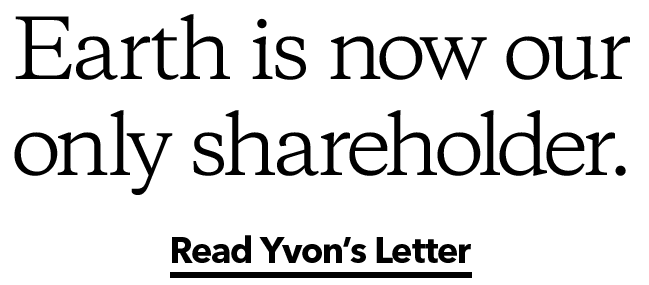 Earth is now our only shareholder. Read Yvon’s Letter