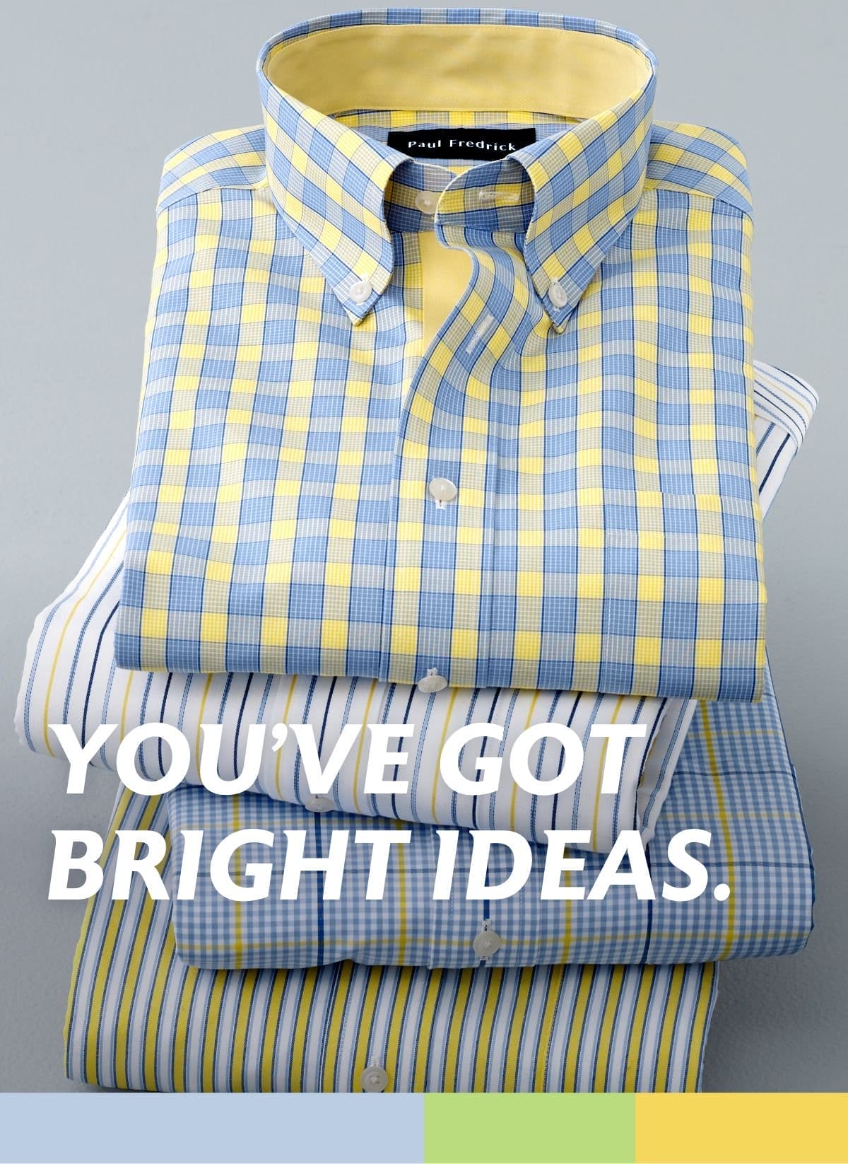 youve got bright ideas