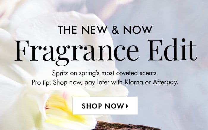 The New and Now Fragrance Edit
