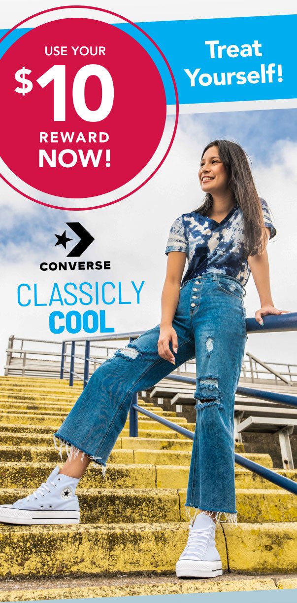Use your \\$10 reward now! Treat yourself converse classicaly cool